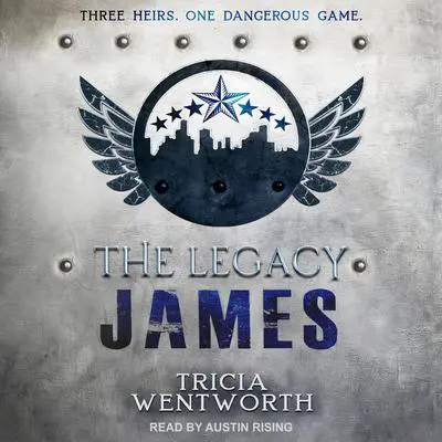 The Legacy: James Audibook, by Tricia Wentworth