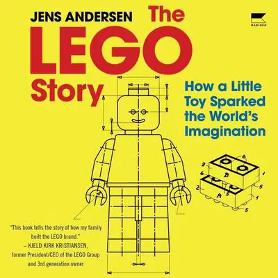 The Lego Story: How a Little Toy Sparked the World’s Imagination Audibook, by Jens Andersen