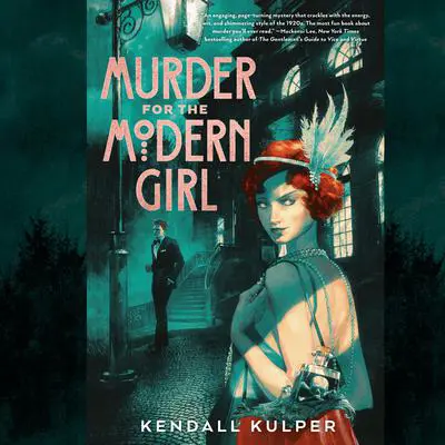 Murder for the Modern Girl Audibook, by Kendall Kulper