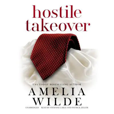 Hostile Takeover Audibook, by Amelia Wilde