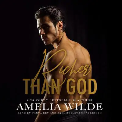 Richer Than God Audibook, by Amelia Wilde