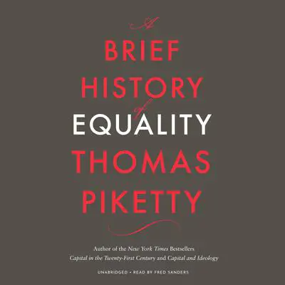 A Brief History of Equality Audibook, by Thomas Piketty