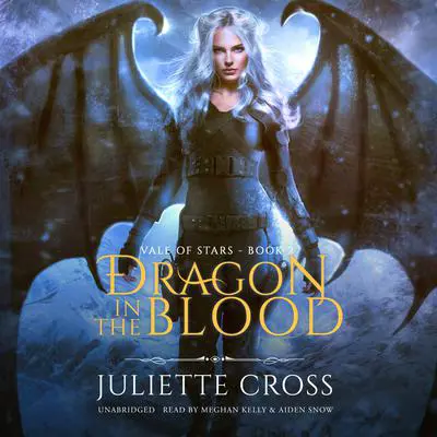 Dragon in the Blood Audibook, by Juliette Cross