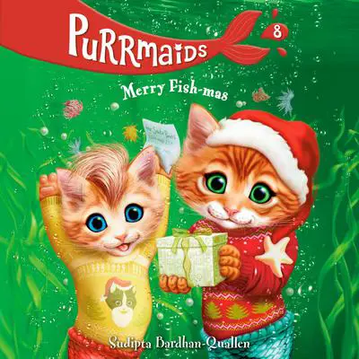 Purrmaids #8: Merry Fish-mas Audibook, by Sudipta Bardhan-Quallen