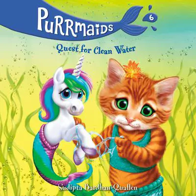 Purrmaids #6: Quest for Clean Water Audibook, by Sudipta Bardhan-Quallen