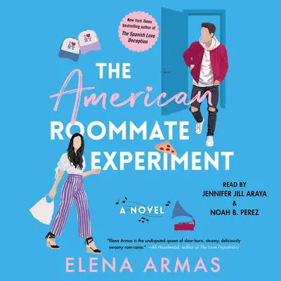 The American Roommate Experiment: A Novel Audibook, by Elena Armas