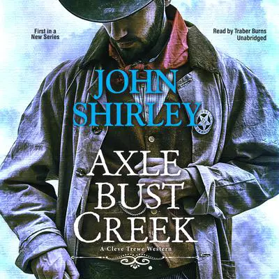 Axle Bust Creek Audibook, by John Shirley