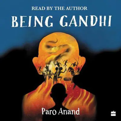 Being Gandhi Audibook, by Paro Anand