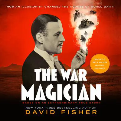 The War Magician: Based on an Extraordinary True Story Audibook, by David Fisher