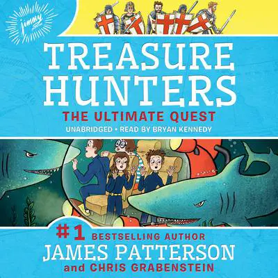 Treasure Hunters: The Ultimate Quest Audibook, by James Patterson