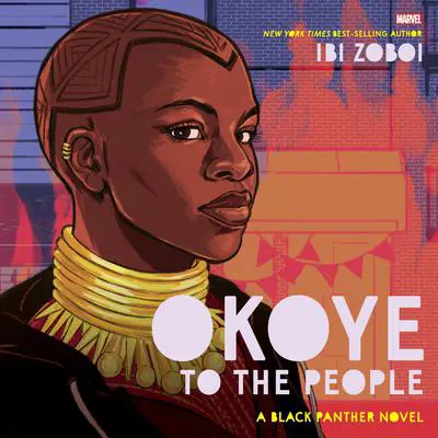Okoye to the People: A Black Panther Novel Audibook, by Ibi Zoboi