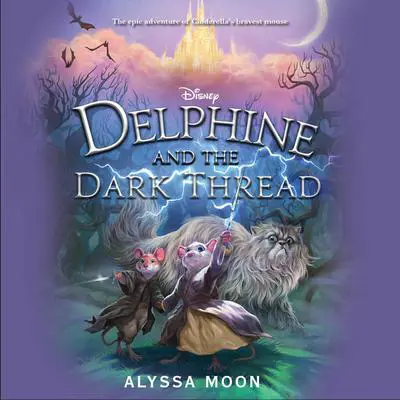 Delphine and the Dark Thread Audibook, by Alyssa Moon