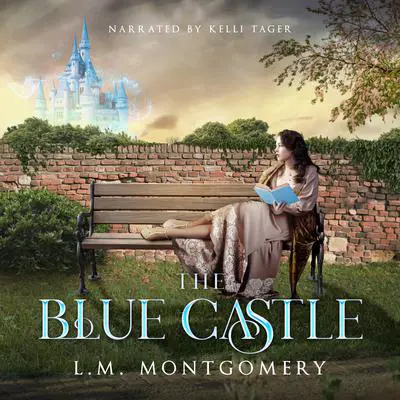The Blue Castle Audibook, by L. M. Montgomery