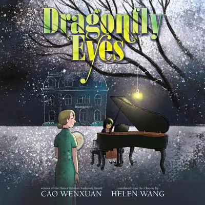Dragonfly Eyes Audibook, by Cao Wenxuan