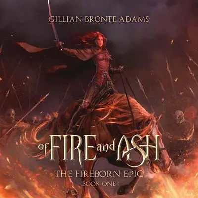 Of Fire and Ash Audibook, by Gillian Bronte Adams
