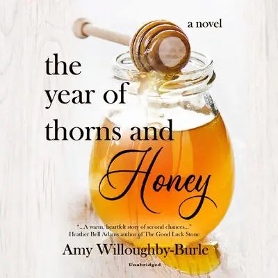 The Year of Thorns and Honey Audibook, by Amy Willoughby-Burle