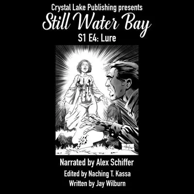 Still Water Bay S1 E4: Lure Audibook, by Jay Wilburn