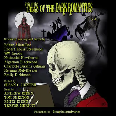 Tales of the Dark Romantics: Stories of Mystery and Terror by Edgar Allan Poe, Robert Louis Stevenson, W.W. Jacobs, Nathaniel Hawthorne, Algernon Blackwood, Charlotte Perkins Gilman, Herman Melville and Emily Dickinson Audibook, by Herman Melville