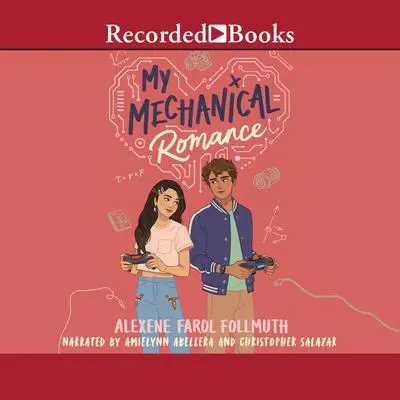 My Mechanical Romance Audibook, by Alexene Farol Follmuth
