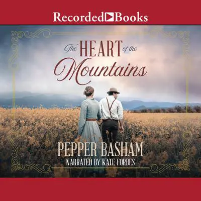 The Heart of the Mountains Audibook, by Pepper Basham
