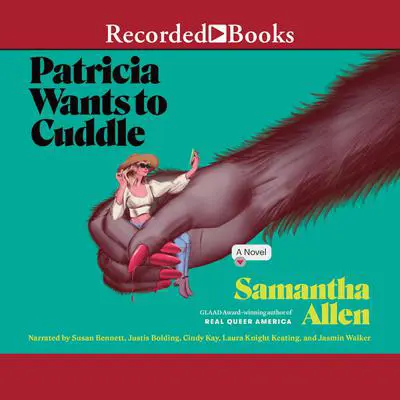 Patricia Wants to Cuddle Audibook, by Samantha Allen
