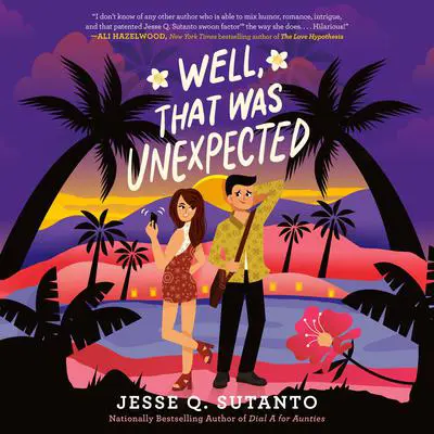 Well, That Was Unexpected Audibook, by Jesse Q. Sutanto