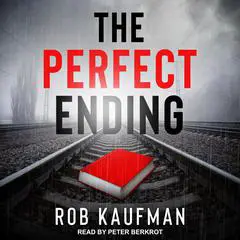 The Perfect Ending Audibook, by Rob Kaufman