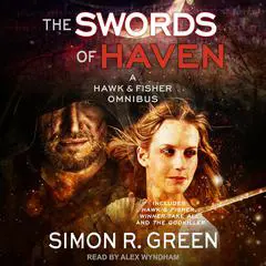 The Swords of Haven Audibook, by Simon R. Green