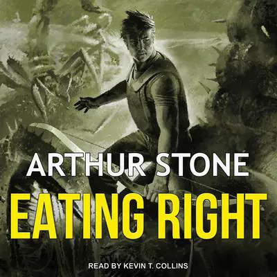 Eating Right Audibook, by Arthur Stone