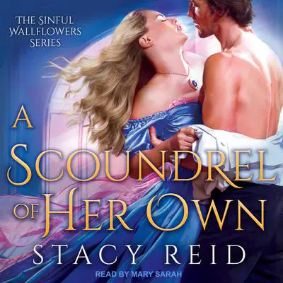 A Scoundrel of Her Own Audibook, by Stacy Reid
