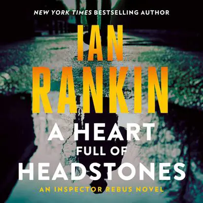 A Heart Full of Headstones: An Inspector Rebus Novel Audibook, by Ian Rankin