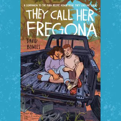 They Call Her Fregona: A Border Kid's Poems Audibook, by David Bowles