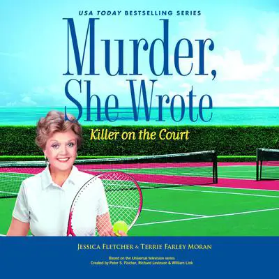 Murder, She Wrote: Killer on the Court Audibook, by Jessica Fletcher