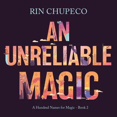 An Unreliable Magic Audibook, by Rin Chupeco