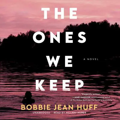 The Ones We Keep Audibook, by Bobbie Jean Huff