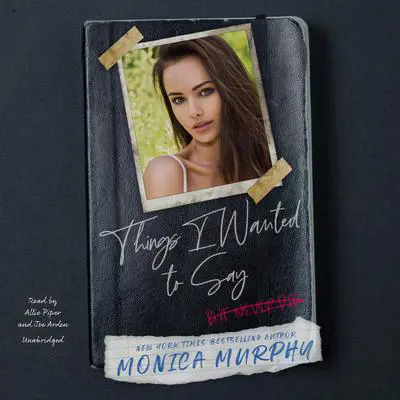 Things I Wanted to Say (But Never Did) Audibook, by Monica Murphy