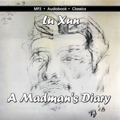 A Madman's Diary Audibook, by Lu Xun