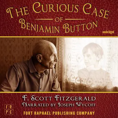 The Curious Case of Benjamin Button - Unabridged Audibook, by F. Scott Fitzgerald