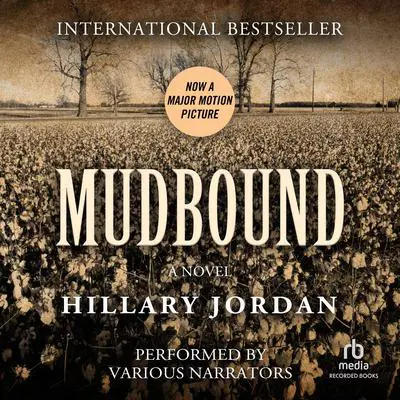 Mudbound: International Edition Audibook, by Hillary Jordan