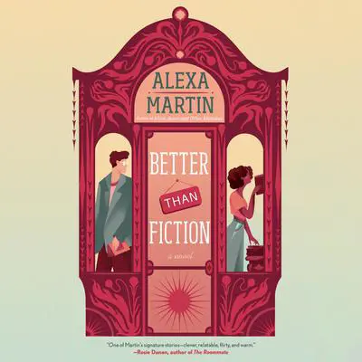 Better than Fiction Audibook, by Alexa Martin