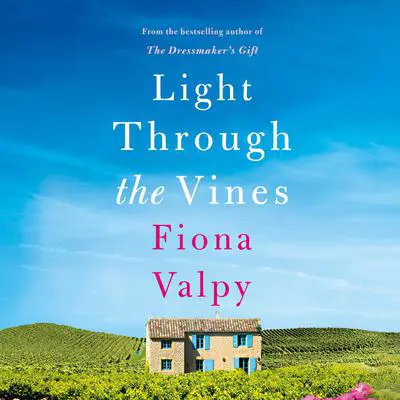 Light Through the Vines Audibook, by Fiona Valpy