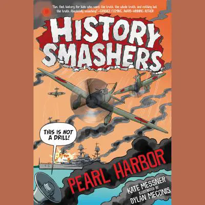 History Smashers: Pearl Harbor Audibook, by Kate Messner