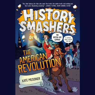 History Smashers: The American Revolution Audibook, by Kate Messner