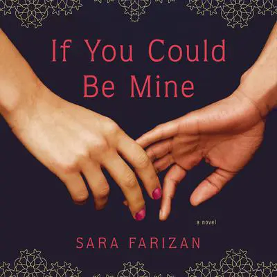 If You Could Be Mine Audibook, by Sara Farizan
