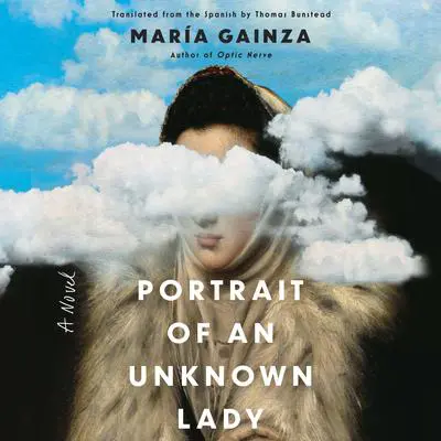 Portrait of an Unknown Lady Audibook, by Maria Gainza