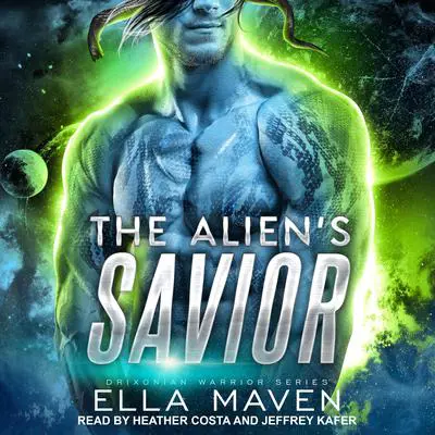 The Alien's Savior Audibook, by Ella Maven