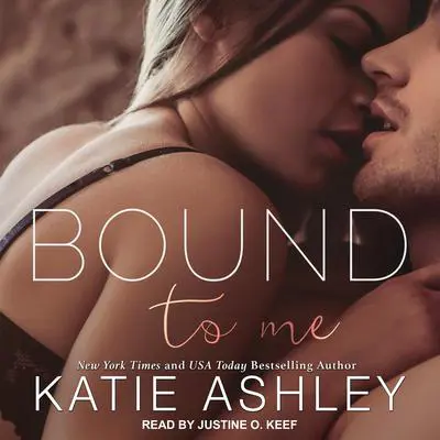 Bound to Me Audibook, by Katie Ashley