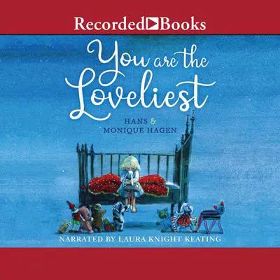 You are the Loveliest Audibook, by Monique Hagen