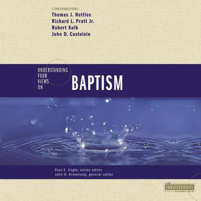 Understanding Four Views on Baptism Audibook, by Zondervan