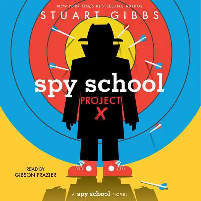 Spy School Project X Audibook, by Stuart Gibbs